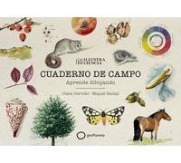 Cuaderno de campo: Aprende dibujando (Ilustrados)