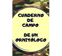 Cuaderno de Campo de un Ornitólogo: La libreta de observaciones y experimentos es el registro escrito del proceso científico.