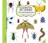 Cuaderno de campo: Invertebrados: Para dibujar, observar y recordar (Cuadernos de campo: Observar & Dibujar)