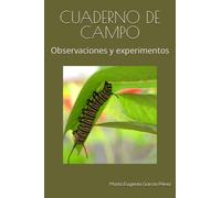 CUADERNO DE CAMPO: Observaciones y experimentos (APRENDIZAJE SOSTENIBLE)
