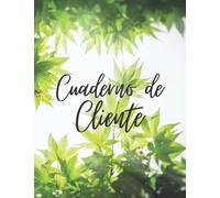 Cuaderno de Cliente: Cuaderno organizador de datos para los perfiles de sus clientes | Libro de registro y registro para la gestión | Para todo tipo ... para peluqueros, estilistas, salones ...