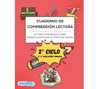 CUADERNO DE COMPRENSIÓN LECTORA - Lecturas comprensivas sobre grandes clásicos de la literatura infantil: 3º Educación Primaria / 4º Educación ... y literatura: lectura y comprensión lectora)