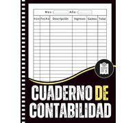 Cuaderno de Contabilidad: Un Simple Libro De Contabilidad Para La Teneduría De Libros Para La gestión de tus finanzas, Mis ingresos y Gastos, 120 paginas.