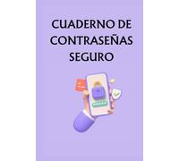 Cuaderno de Contraseñas Seguro: Administrador de Contraseñas para una Organización Rápida y Eficiente; Formato Compacto A5 con Registro Alfabético para Gestionar Más de 500 Identificadores