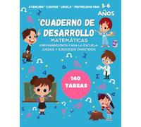 CUADERNO DE DESARROLLO: MATEMÁTICAS. PREPARÁNDONOS PARA LA ESCUELA: JUEGOS Y EJERCICIOS DIVERTIDOS