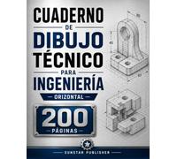 Cuaderno de Dibujo Isométrico para Diseño Industrial: Papel Isométrico Horizontal para Prototipos, Bocetos de Productos, Diseño 3D y Dibujo Técnico - ... (Cuadernos Isométricos de Sunstar Publisher)