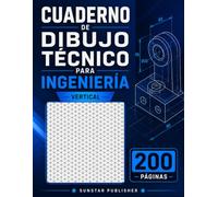 Cuaderno de Dibujo Técnico para Ingeniería: Papel Isométrico Vertical para Ingeniería, Geometría, Bocetos Técnicos y Diseño 3D - 200 Páginas, 8.5 x 11 ... (Cuadernos Isométricos de Sunstar Publisher)