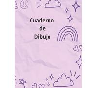Cuaderno de Dibujo, trazos que inspiran: Cuaderno de dibujo para liberar tu imaginación y crear sin reglas