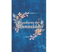 Cuaderno de Donación: Registro de donaciones para realizar un seguimiento de las donaciones benéficas | Libro de registro de donaciones para registrar ... para organizaciones sin fines de lucro.