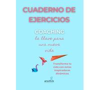 Cuaderno de ejercicios Coaching:: la llave para una nueva vida