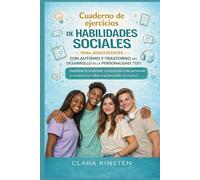 Cuaderno de ejercicios de habilidades sociales para adolescentes con autismo y trastorno del desarrollo de la personalidad (TDP).: Gestiona la ... y conecta con ellas manteniendo el control.