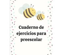 Cuaderno de ejercicios de Preescolar: Grafomotricidad, figuras, números y vocales