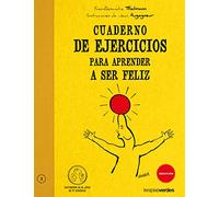 Cuaderno De Ejercicios Para Aprender A Ser Feliz