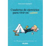 Cuaderno De Ejercicios Para Vivir En Calma