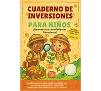 Cuaderno de ejercicios sobre inversión para niños: Ahorro, interés compuesto y finanzas divertidas explicadas con juegos y actividades para niños de 8 a 12 años