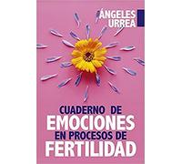 Cuaderno de Emociones en Procesos de Fertilidad (Desarrollo personal)
