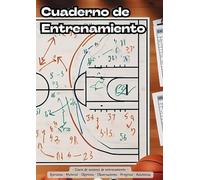 Cuaderno de entrenamiento: Diario de sesiones de entrenamiento de baloncesto: Pizarra, ejercicios, objetivos, material, control de asistencia...