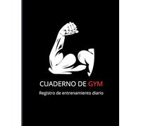 Cuaderno de Entrenamiento Gym: Registro de Rutinas, Peso y Progreso Diario: Diario fitness para hombres y mujeres | 100 páginas para seguimiento de ejercicios