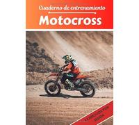 Cuaderno de entrenamiento Motocross: Planificación y seguimiento de las sesiones deportivas | Objetivos de ejercicio y entrenamiento para progresar | Pasión deportiva: Motocross | Idea de regalo |
