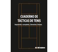 Cuaderno de Entrenamiento y Táctica de Tenis Cancha completa a la izquierda, Líneas a la derecha: A5, 100 páginas, para análisis de partidos y estrategia