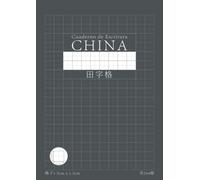 Cuaderno de Escritura China: Libreta A4 con Cuadricula Tian Zi Ge 1.5cm para Practicar Caracteres Chinos Mandarín | Niños o Adultos | 100 páginas