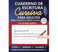 Cuaderno de Escritura Cursiva Para Adultos: Mejorar la caligrafía en Letra Cursiva con Letras, Palabras Y Frases de Gratitud