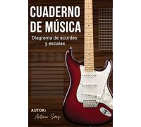 Cuaderno de escritura para guitarra: Tablaturas y Diagramas para acordes y escalas en blanco