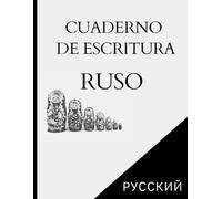 Cuaderno de escritura Rusa: Libro de ejercicios para aprender el idioma y aprender a escribir ruso. Ideal para niños y adultos. perfecto para aprender rápidamente el alfabeto ruso