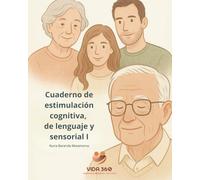 Cuaderno de estimulación cognitiva, de lenguaje y sensorial I: Cuaderno de Estimulación Cognitiva, Lenguaje y Sensorial para Alzheimer | 120+ ... por Logopeda Especializada (Vida 360)