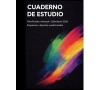 Cuaderno de Estudio 2026 · Organiza tus apuntes y tu tiempo: Planificador mensual, calendario anual, esquemas y páginas cuadriculadas a color para estudiar con orden y claridad