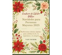 Cuaderno de Estudio Bíblico Navideño para Personas Mayores 2025: Reflexiones diarias rápidas para celebrar la fe, la esperanza y la alegría