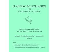 Cuaderno de Evaluación por RA y CE oficiales para 30 alumnos: Módulo: Depilación mecánica y decoloración del vello (Cuadernos de Evaluación para Formación Profesional - Edunex)