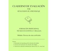Cuaderno de Evaluación por RA y CE oficiales para 30 alumnos: Módulo: Técnicas de uñas artificiales (Cuadernos de Evaluación para Formación Profesional - Edunex)