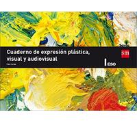 Cuaderno de expresión plástica, visual y audiovisual. 1 ESO. Savia - 9788467593396 (SIN COLECCION)