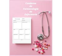 Cuaderno de Farmacología de Enfermería: Plantilla en Blanco para Medicamentos | Cuaderno de Farmacología para Estudiantes de Enfermería