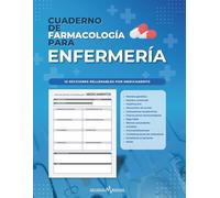 Cuaderno de Farmacología para Enfermería: Organiza y Aprende Medicamentos con Plantillas de 13 Secciones Clave (Cuadernos Clínicos de Enfermería)