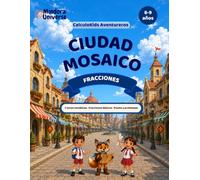 Cuaderno de Fracciones: Iniciación a las fracciones · 8-9 años · 3.º de Primaria · CalculoKids Aventureros