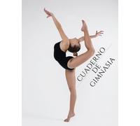 Cuaderno de gimnasia: Este Cuaderno Pertenece A La Mejor Gimnasta Rítmica Del Mundo Cuaderno De Notas Ideal Para Gimnastas Rítmicas. - 120 Páginas