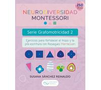 Cuaderno de Grafomotricidad Montessori. Ejercicios de pre-escritura para niños con necesidades educativas especiales: Neurodiversidad Montessori. Serie Grafomotricidad 2