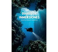 Cuaderno de Inmersiones: Diario de Buceo Profesional: Logbook para 148 Inmersiones con Informacion de seguridad y de todos los parámetros e ... Checklist de Equipo. Formato 6x9" en Español.