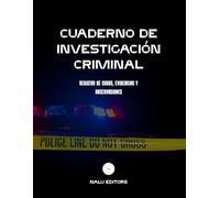 Cuaderno de Investigación Criminal: Registro de casos, evidencias y observaciones - Uso educativo para estudiantes y aspirantes a policía