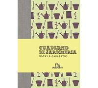 Cuaderno de Jardinería. NOTAS & GARABATOS (Larousse - Libros Ilustrados/ Prácticos - Ocio Y Naturaleza - Ocio)