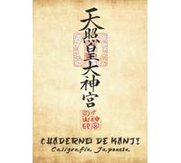 Cuaderno de Kanji: Practica la caligrafía japonesa - Formato A4 con 120 Páginas - Idioma Japonés Principiantes o Avanzados