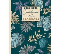 Cuaderno de la Profesora 2025-2026: Planificador del profesor para el año académico de septiembre de 2025 a julio de 2026, Semana en dos páginas.
