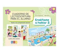 Cuaderno de lectoescritura Primavera- verano Enséñame A Hablar 2 | Apoyo A La Comprensión Lectora (Educación Infantil y Primaria)