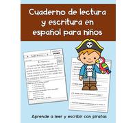 Cuaderno de lectura y escritura en español para niños: Aprende a leer y escribir con piratas (5-7 años)
