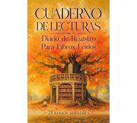 Cuaderno de Lecturas: un diario atemporal y personalizable para 75 libros leídos: Registra tus lecturas de forma clara y elegante
