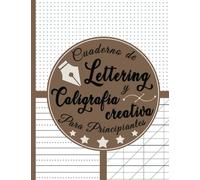Cuaderno De Lettering Y Caligrafía Creativa Para Principiantes: Libreta Caligrafia Lettering para Niñas, Niños y Adultos | 8.5" x 11" | 120 páginas | A4 ( Marrón original )