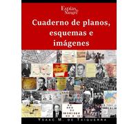 Cuaderno de mapas, esquemas e imágenes de Espías de Sangre