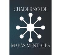 Cuaderno de Mapas Mentales: Cuaderno de trabajo de pensamiento visual | Plantillas de mapas mentales en blanco para organizar pensamientos e ideas | ... de lluvia de ideas | 8,5 * 11 | 100 páginas.